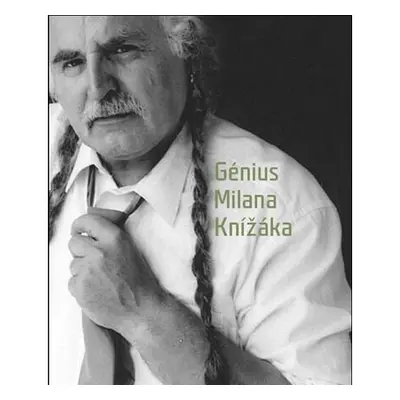 Génius Milana Knížáka