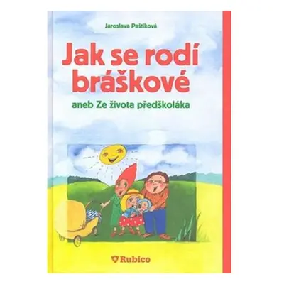 Jak se rodí bráškové aneb Ze života předškoláka