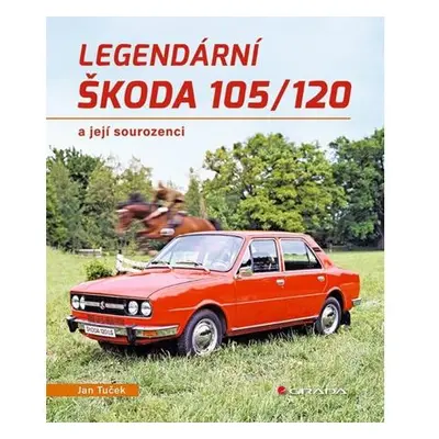 Legendární Škoda 105/120 a její sourozenci