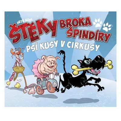 Štěky Broka špindíry 2 - Psí kusy v cirkusy