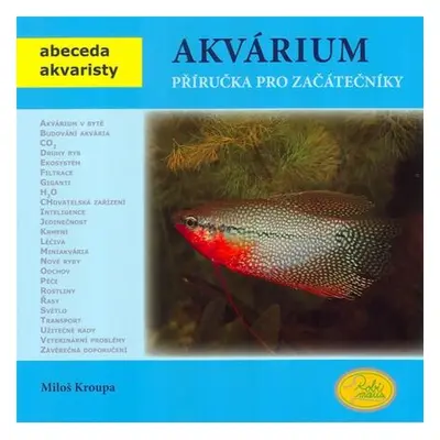 Akvárium - Příručka pro začátečníky - Abeceda akvaristy