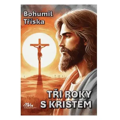 Tři roky s Kristem