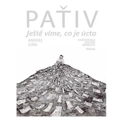 Paťiv - Ještě víme, co je úcta