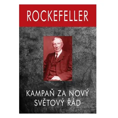 Rockefeller - Kampaň za Nový Světový Řád