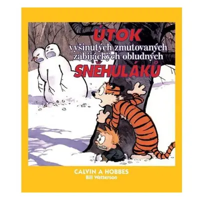 Calvin a Hobbes 7 - Útok vyšinutých zmutovaných zabijáckých obludných sněhuláků