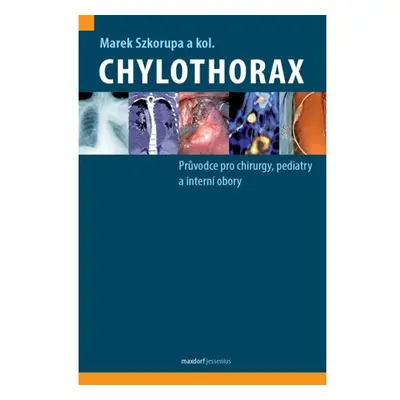 Chylothorax - Průvodce pro chirurgy, pediatry a interní obory