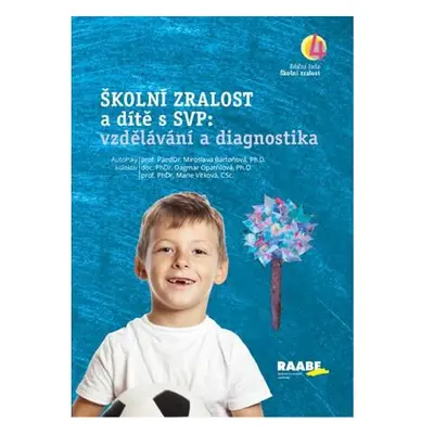 Školní zralost a dítě s SVP: vzdělávání a diagnostika