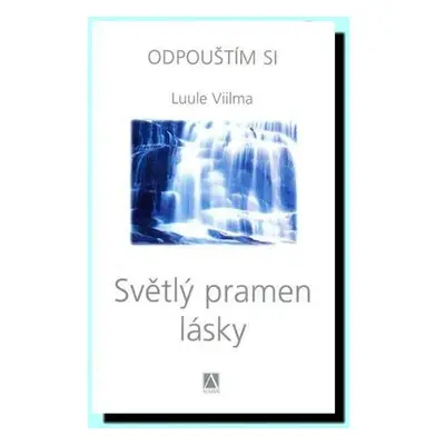 Světlý pramen lásky - Odpouštím si