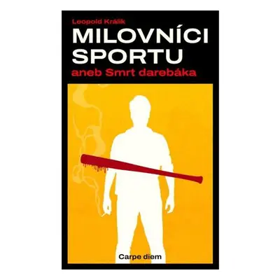 Milovníci sportu aneb smrt darebáka