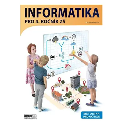 Informatika pro 4. ročník ZŠ - Metodika pro učitele