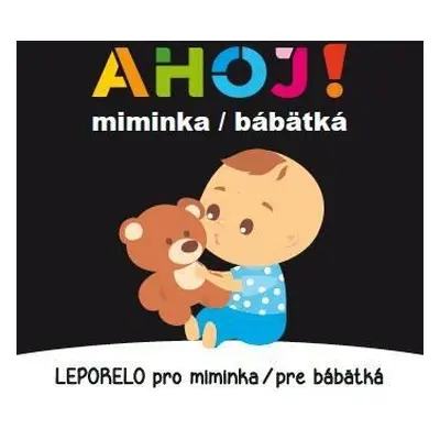 Ahoj! miminka - Leporelo pro miminka / pre bábetká