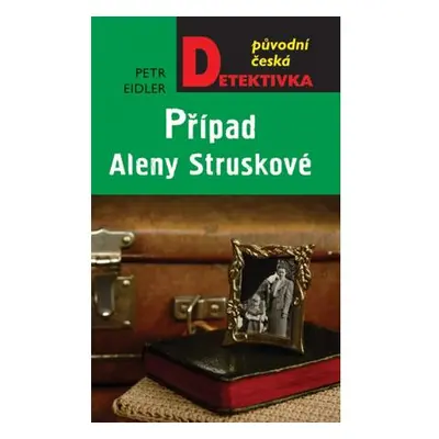 Případ Aleny Struskové