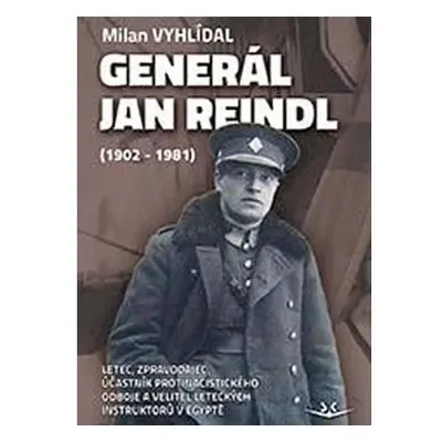 Generál Jan Reindl (1902-1981)