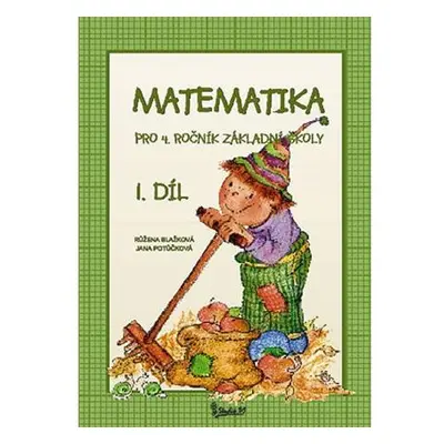 Matematika pro 4. ročník základní školy (1. díl)