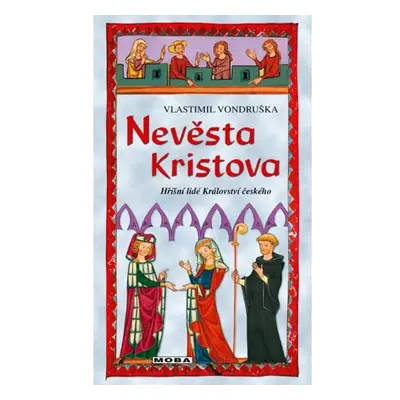 Nevěsta Kristova - Hříšní lidé Království českého