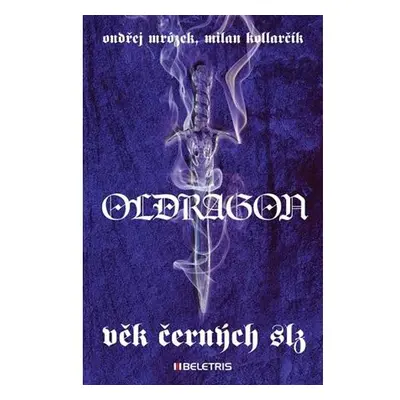 Oldragon 1 - Věk černých slz