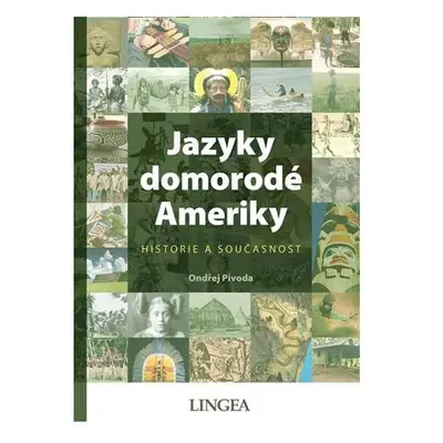 Jazyky domorodé Ameriky - Historie a současnost