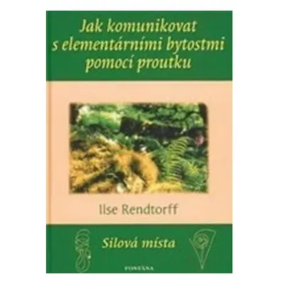 Jak komunikovat s elementárními bytostmi