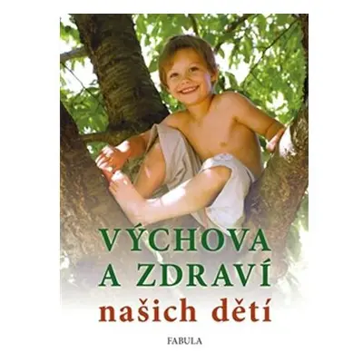 Výchova a zdraví našich dětí