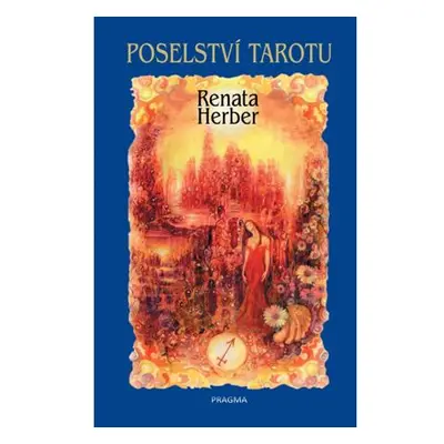 Poselství Tarotu + vykládací karty