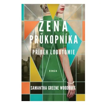 Žena průkopníka - Příběh lobotomie