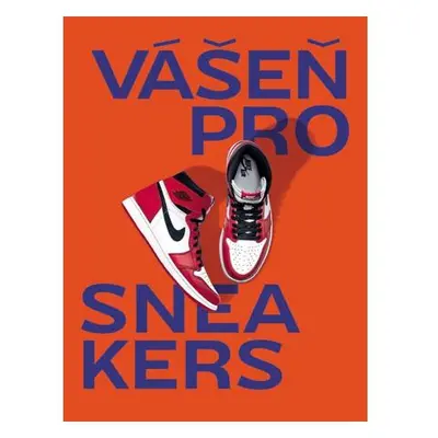 Vášeň pro sneakers