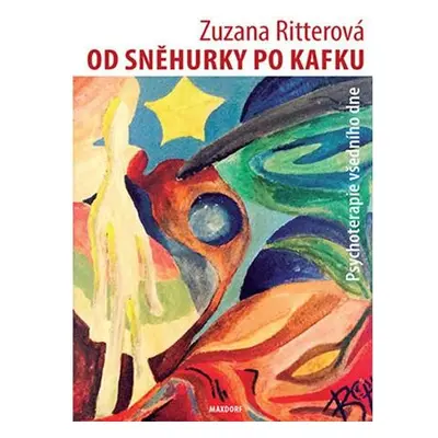 Od Sněhurky po Kafku - Psychoterapie všedního dne