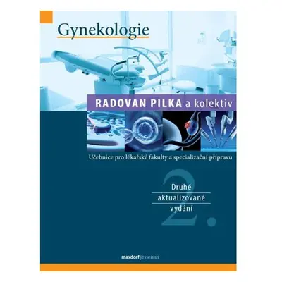 Gynekologie - Učebnice pro lékařské fakulty a specialiazační přípravu