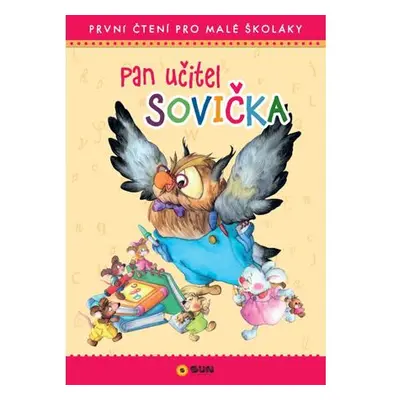 Pan učitel Sovička - První čtení pro malé školáky