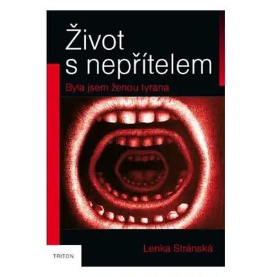 Život s nepřítelem - Byla jsem ženou tyrana