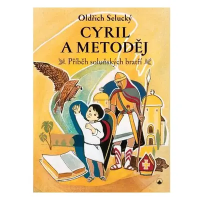 Cyril a Metodě - Příběh soluňských bratří