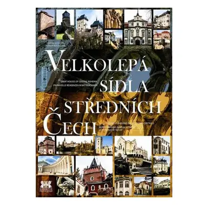 Velkolepá sídla středních Čech