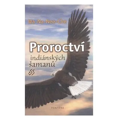 Proroctví indiánských šamanů