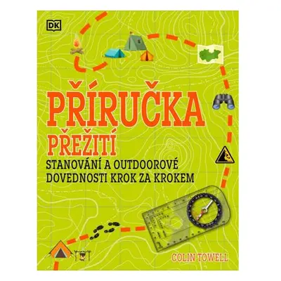 Příručka přežití pro začátečníky - Stanování a outdoorové dovednosti krok za krokem