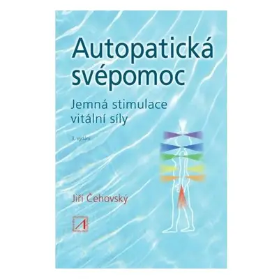 Autopatická svépomoc - Jemná stimulace vitální síly