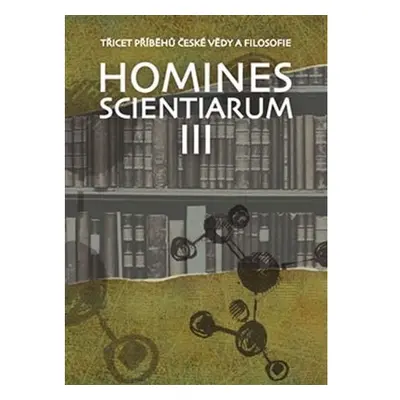 Homines scientiarum III - Třicet příběhů české vědy a filosofie + DVD