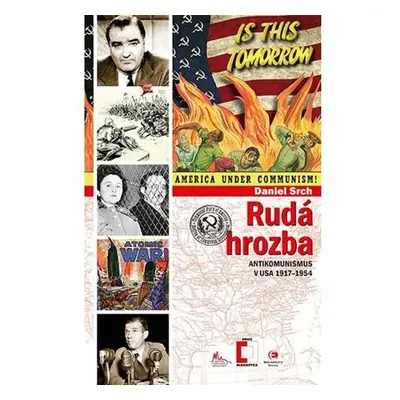 Rudá hrozba - Antikomunismus ve USA 1917-1954