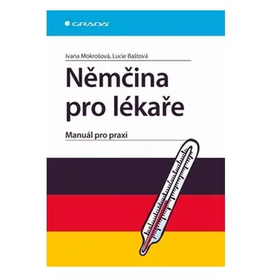 Němčina pro lékaře - Manuál pro praxi