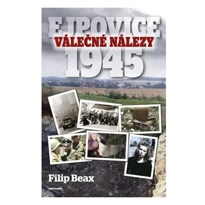 Válečné nálezy Ejpovice 1945