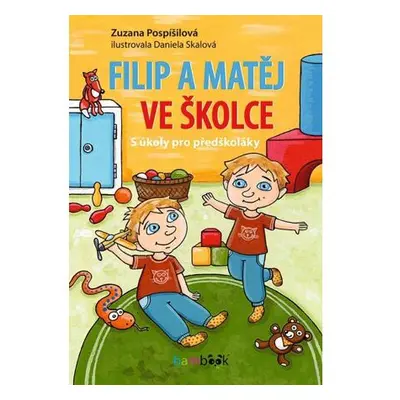 Filip a Matěj ve školce - S úkoly pro předškoláky