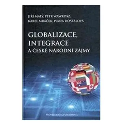 Globalizace, integrace a české národní zájmy