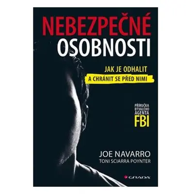 Nebezpečné osobnosti - Jak je odhalit a chránit se před nimi