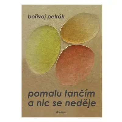 Pomalu tančím a nic se neděje