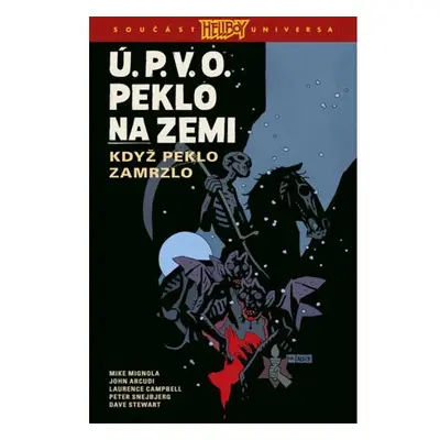 Ú.P.V.O. Peklo na zemi 7 - Když peklo zamrzlo