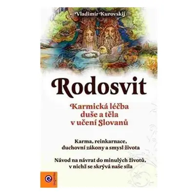 Rudosvit - Karmická léčba duše a těla v učení Slovanů