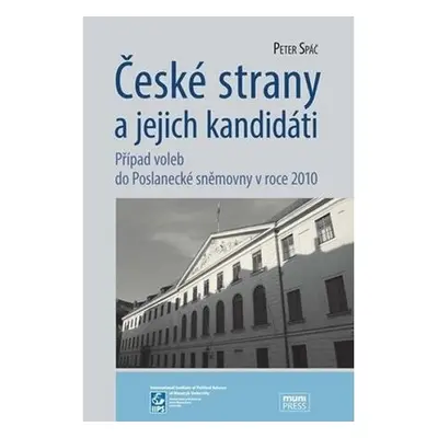 České strany a jejich kandidáti: Případ voleb do Poslanecké sněmovny v roce 2010