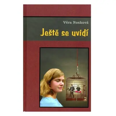 Ještě se uvidí - Tři příběhy o dvou mužích a jedné krásce