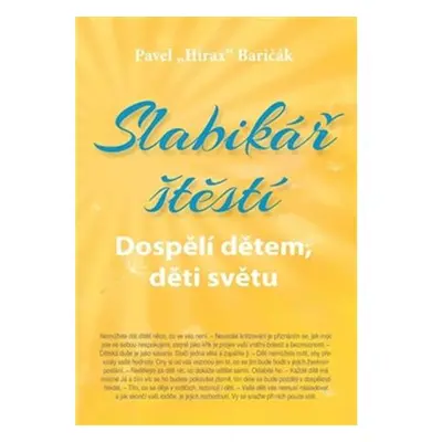 Slabikář štěstí 3 - Dospělí dětem, děti světu