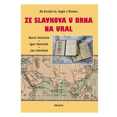 Ze Slavkova u Brna na Ural - Ze života čs. legie v Rusku