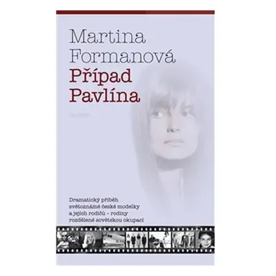 Případ Pavlína - Dramatický příběh světoznámé české modelky a jejích rodičů – rodiny rozdělené s